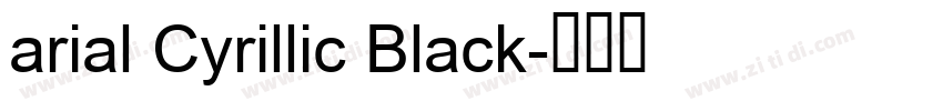 arial Cyrillic Black字体转换